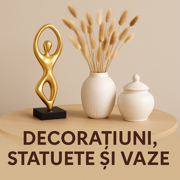Decoratiuni, statuete si vaze