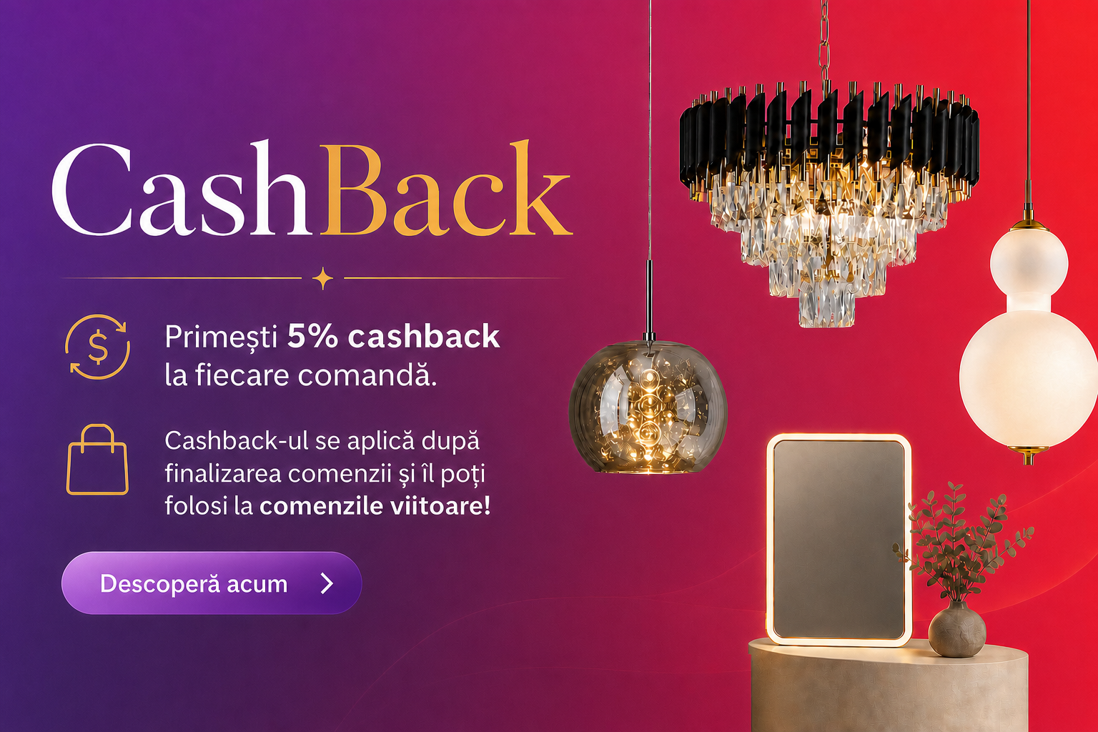 Primesti 5% cashback la fiecare comanda